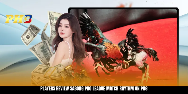 Players review Sabong Pro League match rhythm on PH8